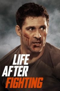 life-after-fighting-hollywood-movie-200x300