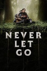 never-let-go-hollywood-movie-200x300
