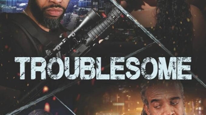Troublesome_Poster