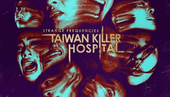 Strange-Frequencies-Taiwan-Killer-Hospital_Poster
